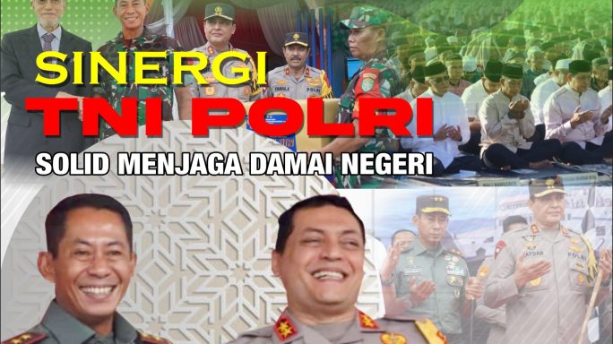SINERGI TNI POLRI SOLID MENJAGA DAMAI NEGERI
