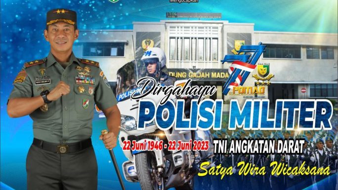 DIRGAHAYU POLISI MILITER TNI ANGKATAN DARAT 22 JUNI 1946 – 22 JUNI 2023