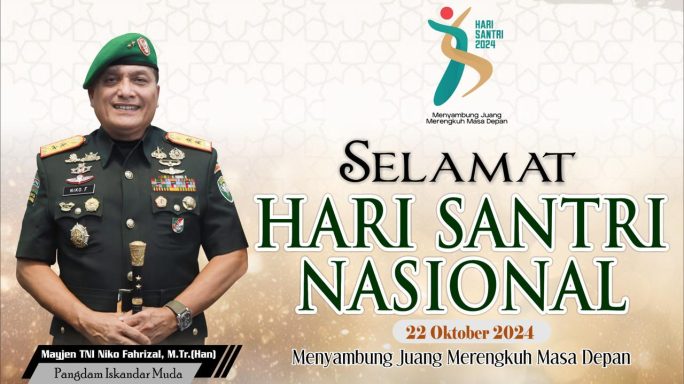 PANGDAM ISKANDAR MUDA MENGUCAPKAN SELAMAT HARI SANTRI NASIONAL