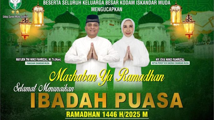 Pangdam Iskandar Muda Ucapkan Selamat Menunaikan Ibadah Puasa kepada Masyarakat Aceh.