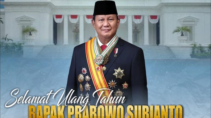 SELAMAT ULANG TAHUN BAPAK PRABOWO SUBIANTO PRESIDEN RI KE 8